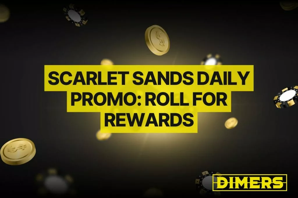 Scarlet Sands Daily Promo: Roll for Rewards