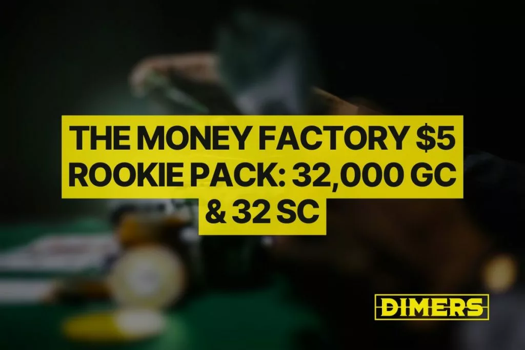 The Money Factory $5 Rookie Pack: 32,000 GC & 32 SC