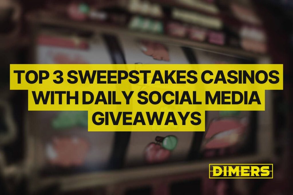 Top 3 Sweepstakes Casinos With Daily Social Media Giveaways