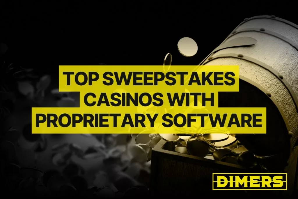 Top Sweepstakes Casinos with Proprietary Software