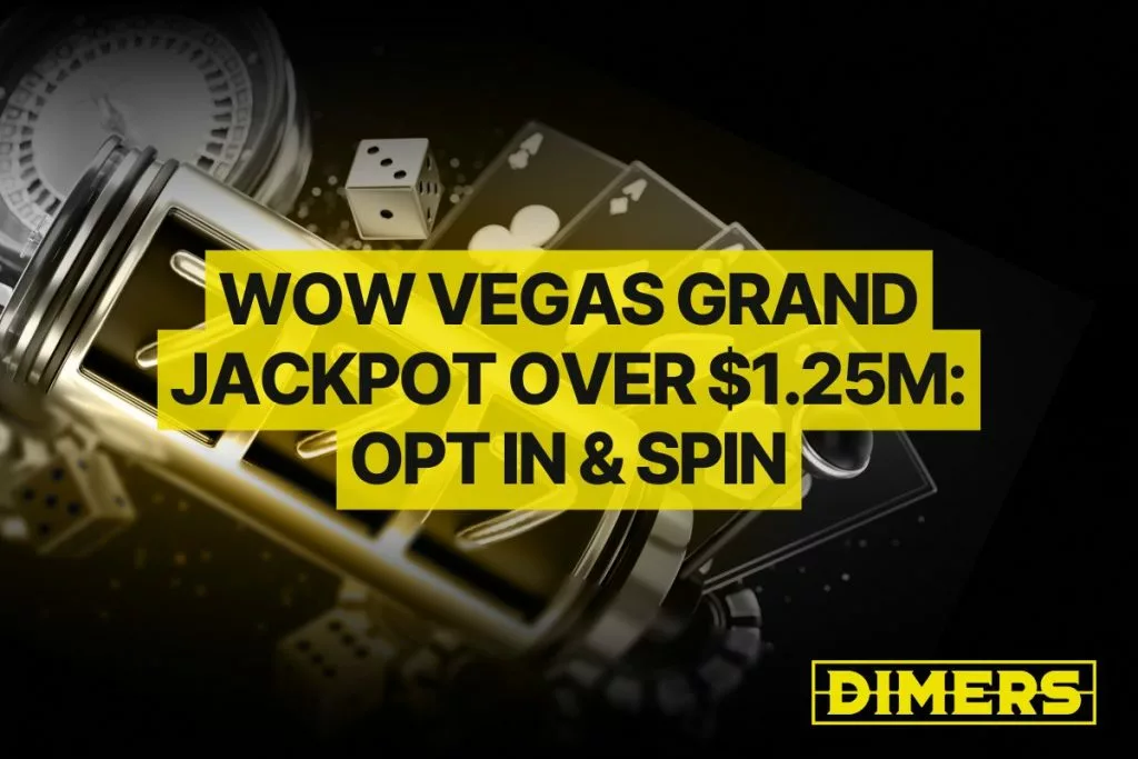 WOW Vegas Grand Jackpot Over $1.25M: Opt In & Spin