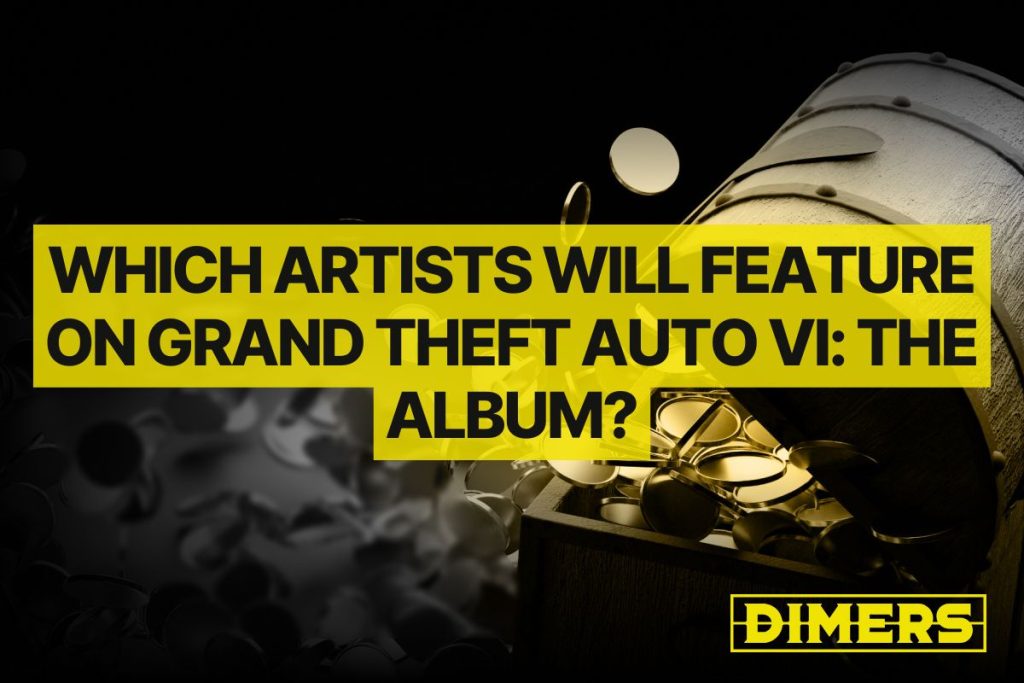 Which Artists Will Feature on Grand Theft Auto VI: The Album?