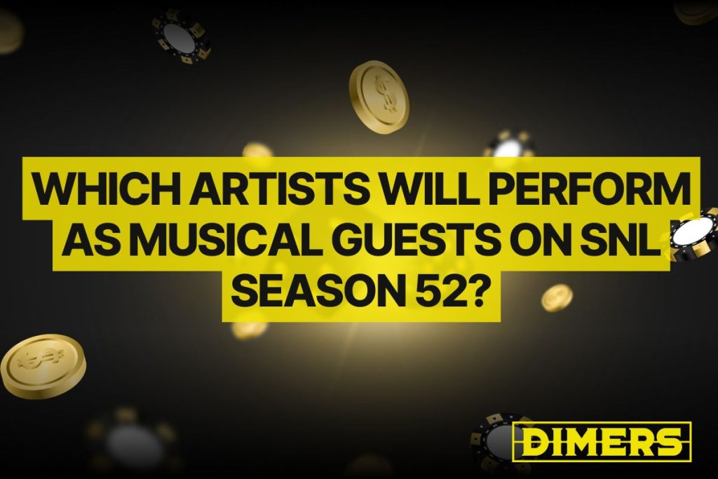Which Artists Will Perform as Musical Guests on SNL Season 52?