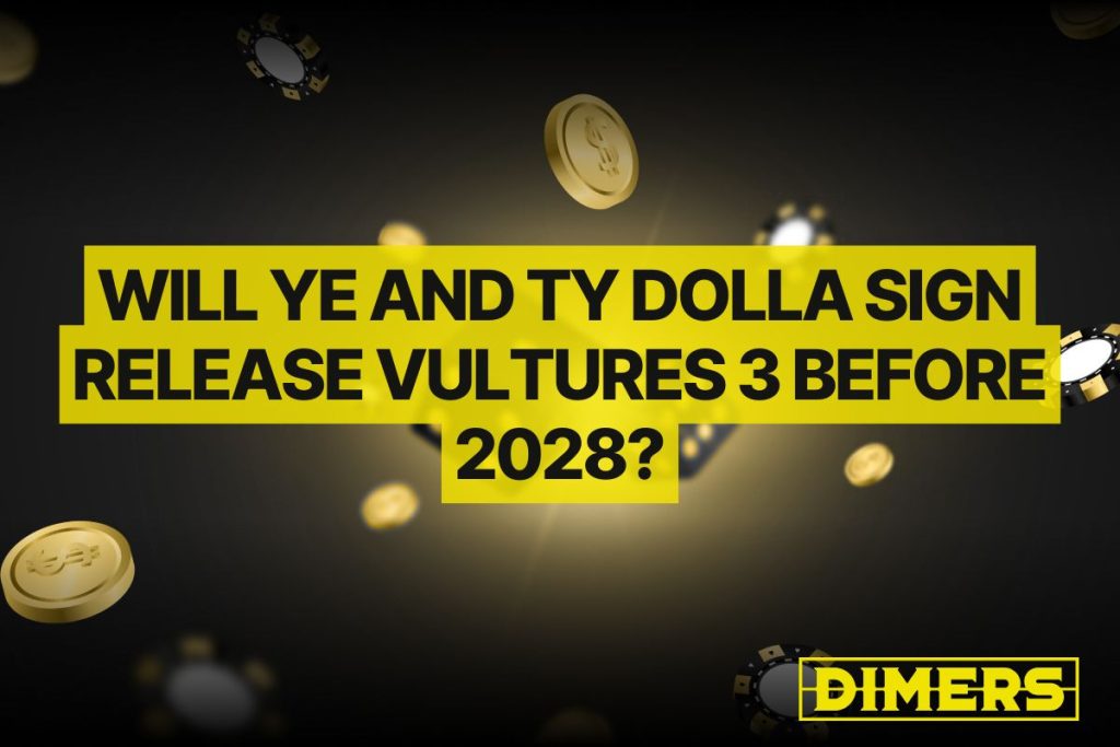 Will Ye and Ty Dolla Sign Release Vultures 3 Before 2028?