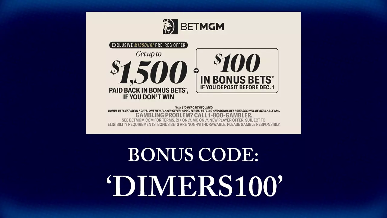 $1,500 BetMGM bonus code DIMERS100 live in Missouri for SNF