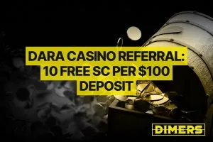 Dara Casino Referral Promo: 10 Free SC per $100 Deposit