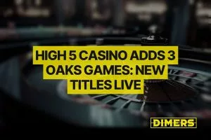 High 5 Casino Adds 3 Oaks Games: New Titles Now Live