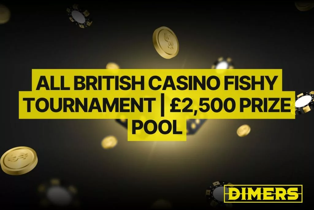 All British Casino Fishy Tournament £2,500 Prize Pool
