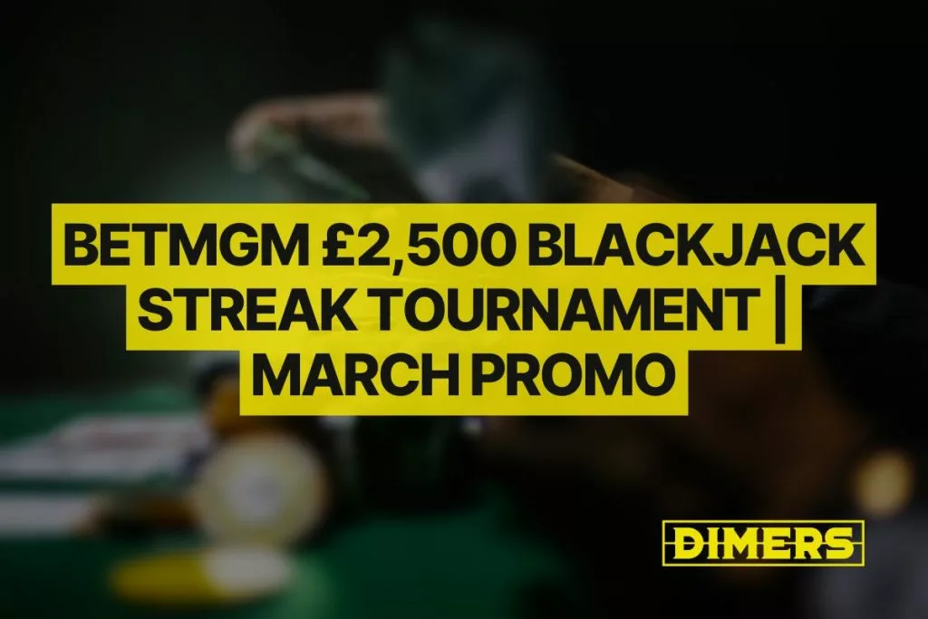 BetMGM £2,500 Blackjack Streak Tournament | March Promo