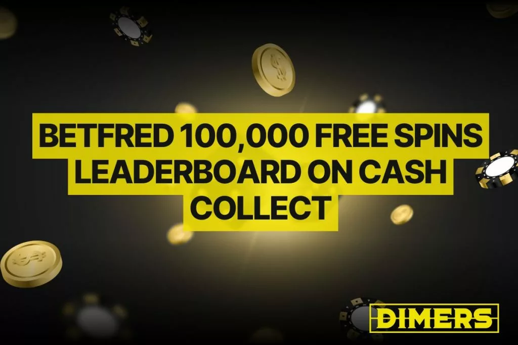 Betfred 100,000 Free Spins Leaderboard on Cash Collect