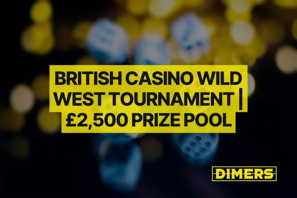 British Casino Wild West Tournament £2,500 Prize Pool
