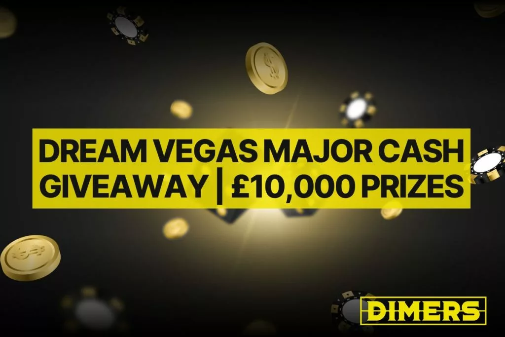 Dream Vegas Major Cash Giveaway | £10,000 Prizes