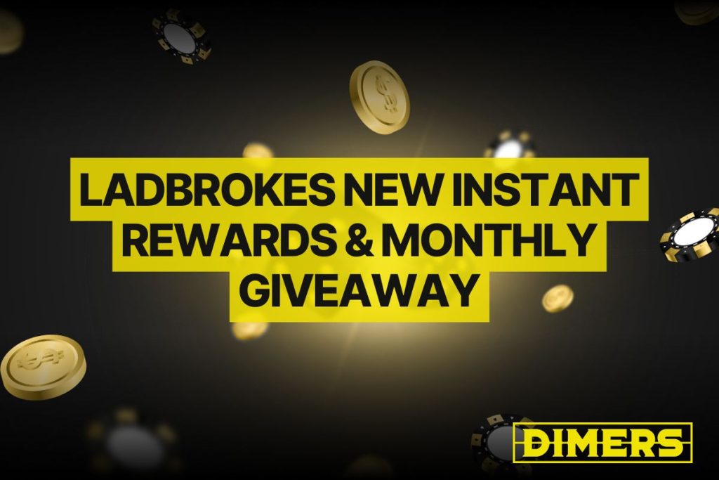 Ladbrokes New Instant Rewards & Monthly Giveaway