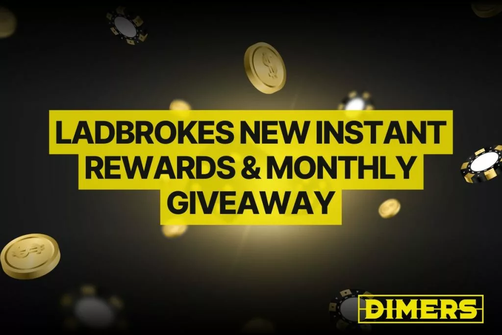 Ladbrokes New Instant Rewards & Monthly Giveaway