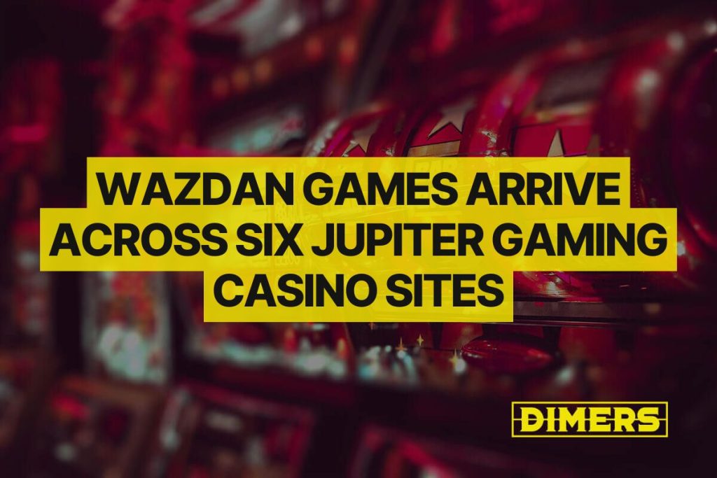 Wazdan Games Arrive Across Six Jupiter Gaming Casino Sites